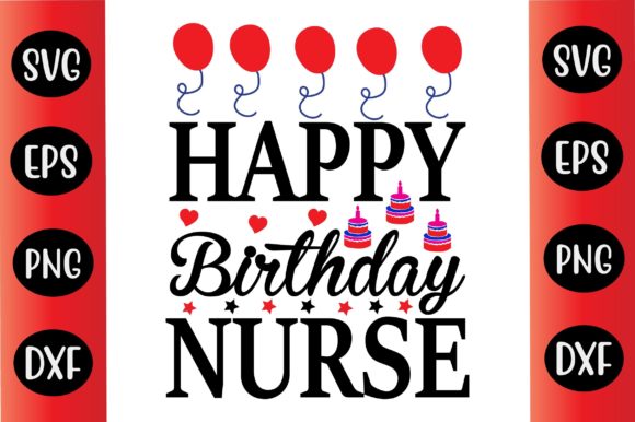 Happy Birthday Nurse SVG for Crafts & Graphics