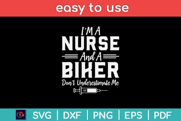 I’m Nurse and a Biker Don’t Svg Design for Crafts & Graphics