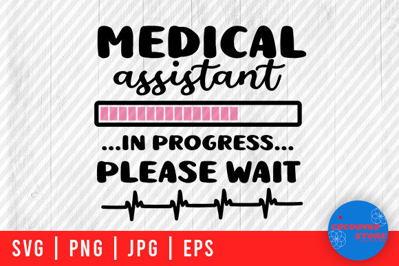 Medical Assistant SVG: Graphics for Crafts