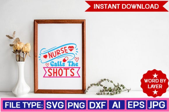 Nurse Calls the Shots SVG: Graphics for Crafts