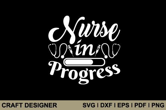 Nurse in Progress SVG: Graphics for Crafts