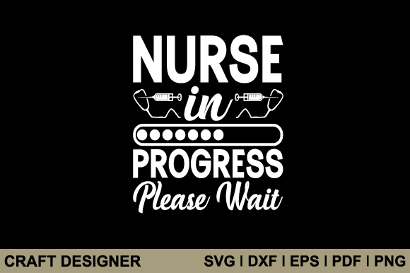 Nurse in Progress SVG: Graphics for Crafts & Blogs