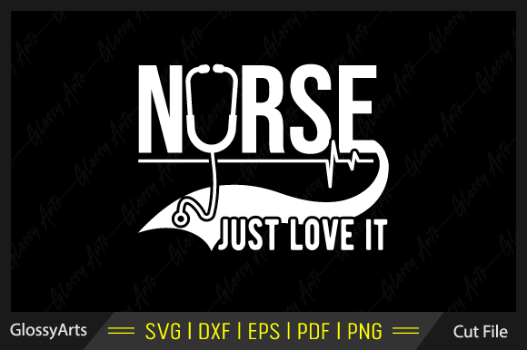 Nurse Just Love It SVG: Graphics for Crafts
