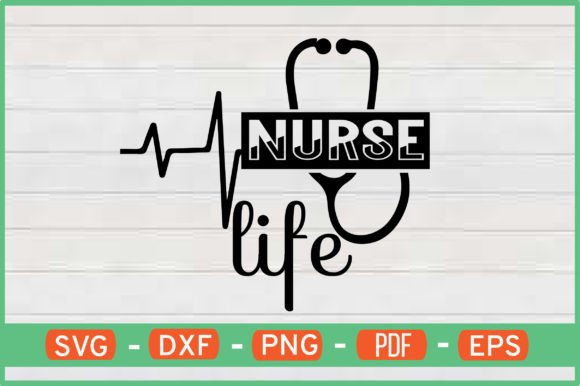 Nurse Life SVG: Graphics for Crafts & Blogs