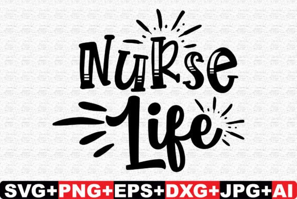 Nurse Life SVG: Premium Graphics for Crafts