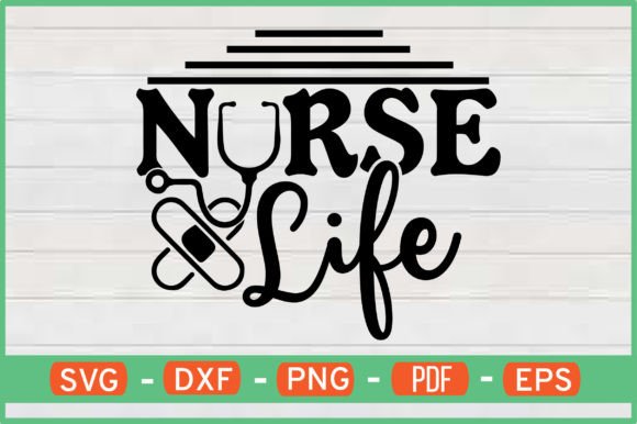 Nurse Life T-Shirt Design: Graphics for Crafts