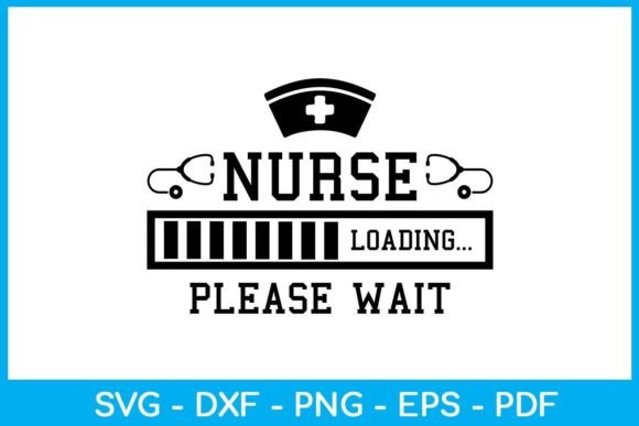 Nurse Loading SVG: Graphics for Crafts & Branding