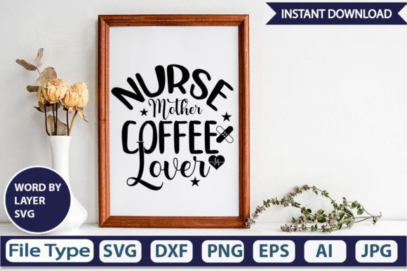 Nurse Mom Coffee SVG: Crafts & Graphics