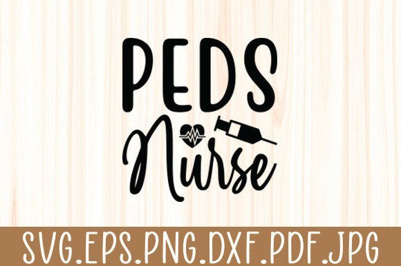 Pediatric Nurse PEDS RN Pediatrician Svg: Graphics for Crafts