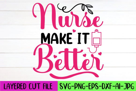 Reviewing the Nurse Make It Better SVG Design