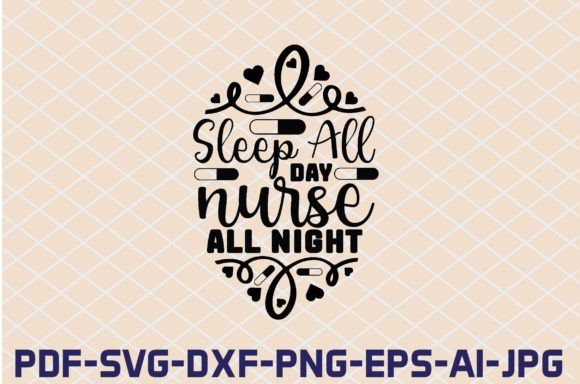 Sleep All Day Nurse SVG: Graphics for Crafts